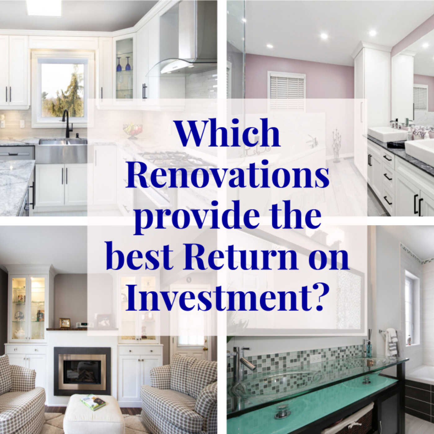 Home Renovations for Maximum Return on Investment