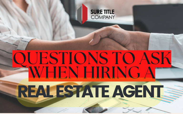 Questions To Ask When Hiring A Real Estate Agent Sure Title Company 5292