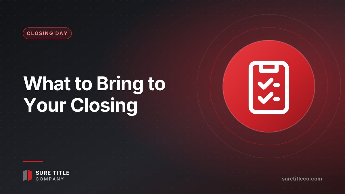 What to Bring to Your Closing: A Closing-Day Checklist