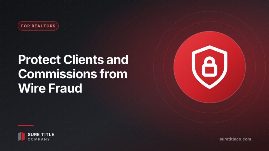 How Realtors Can Protect Clients (and Commissions) from Wire Fraud