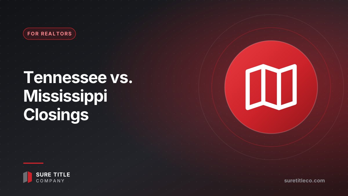 Tennessee vs. Mississippi Closings: What Cross-Border Agents Need to Know