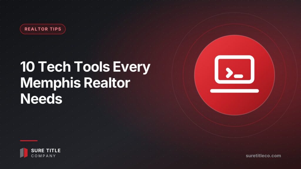 10 Tech Tools Every Memphis Realtor Should Be Using